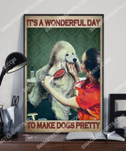 vintage it's a wonderful day to make dogs pretty poster 3(1)