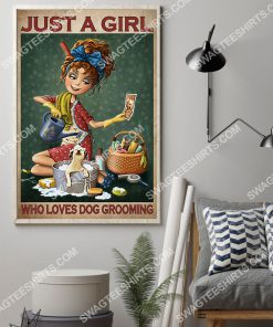 vintage just a girl who loves dog grooming poster 2(1)