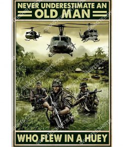 vintage never underestimate an old man who flew in a huey poster 1(1)