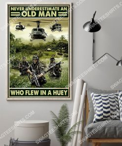 vintage never underestimate an old man who flew in a huey poster 2(1)