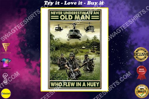 vintage never underestimate an old man who flew in a huey poster