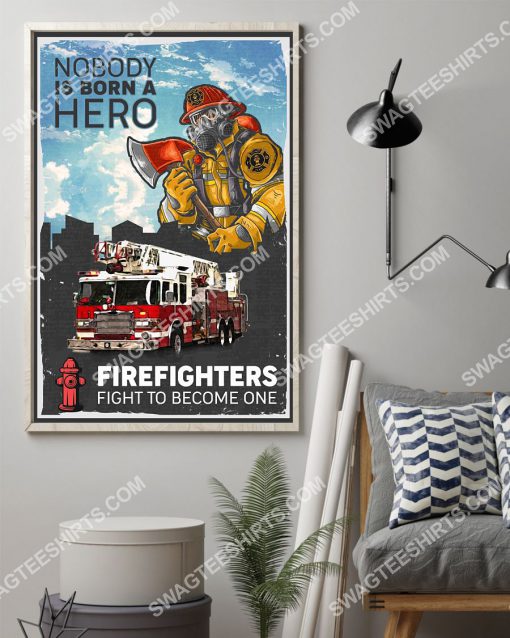 vintage nobody is born a hero firefighters fight to become one poster 2(1)