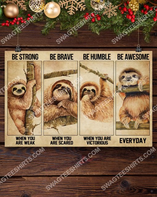 vintage sloth be strong when you are weak be brave when you are scared poster 4(1)