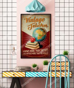 vintage teacher knows more than she says and notices more than you realize poster 4(1)