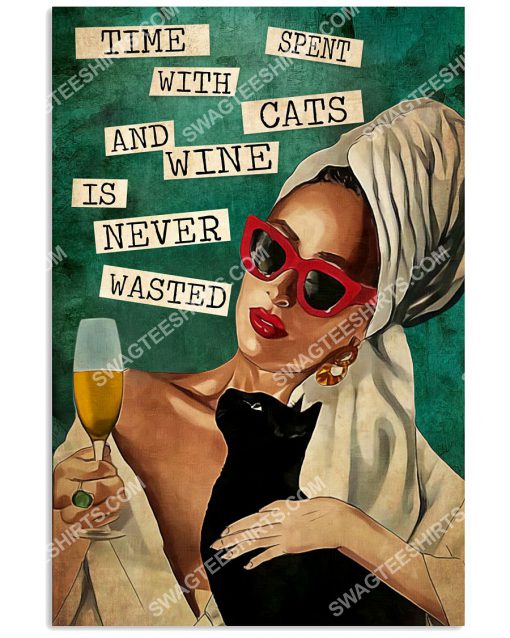 vintage time spent with cats and wine is never wasted poster 1(1)