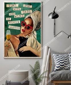 vintage time spent with cats and wine is never wasted poster 2(1)