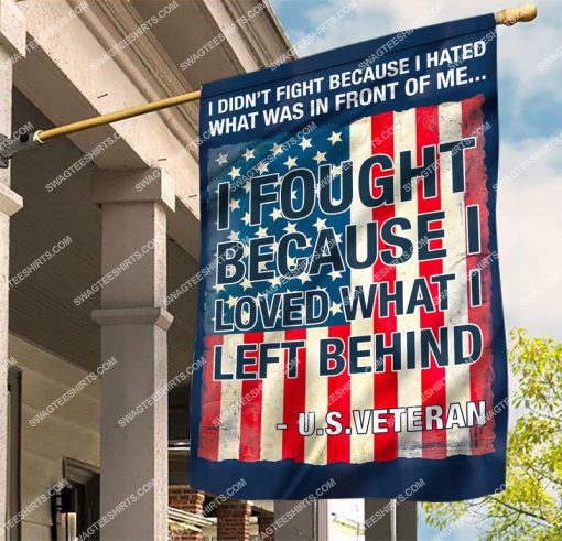 usa veteran i fought because i loved what i left behind flag 2