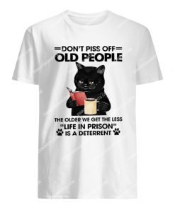 black cat don't piss off old people the older we get tshirt 1