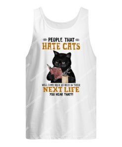 black cat people hate cats will come back as mice in their next life tank top 1