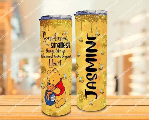 custom sometimes the smallest things take up the most room in your heart winnie the pooh skinny tumbler 2(1)