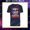 may God have mercy on my enemies because i won't veterans day shirt