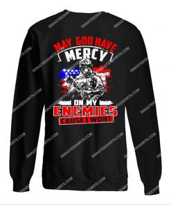 may God have mercy on my enemies because i won't veterans day sweatshirt 1