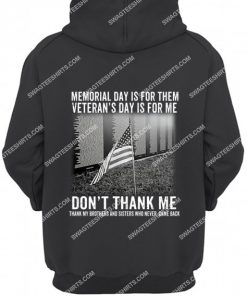 memorial day is for them veterans day is for me dont thank me hoodie 1