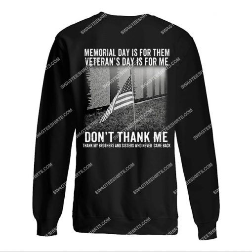 memorial day is for them veterans day is for me dont thank me sweatshirt 1