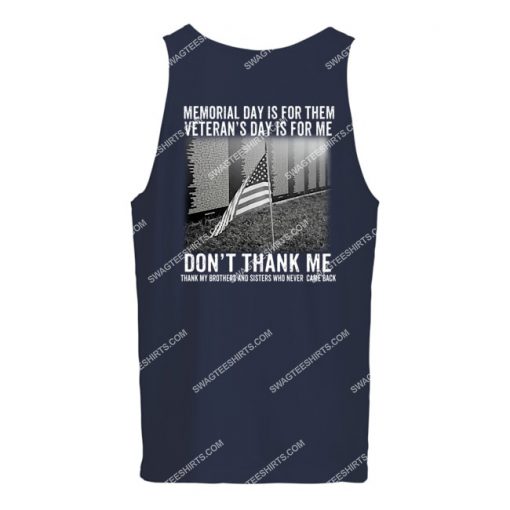 memorial day is for them veterans day is for me dont thank me tank top 1