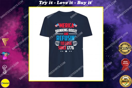 merica drinkin booze and refusing to lose shirt