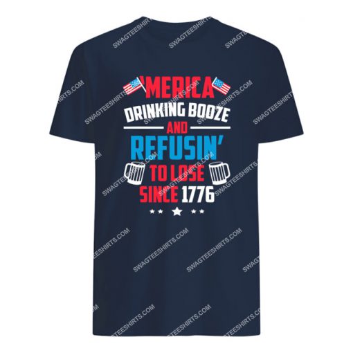 merica drinkin booze and refusing to lose tshirt 1