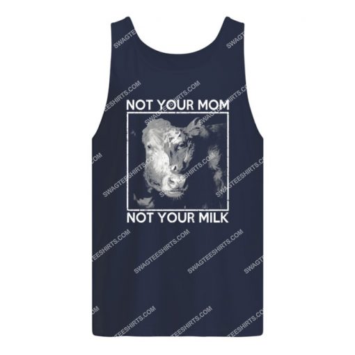 not your mom not your milk save animals tank top 1