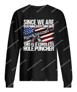 once we are redefining everything now veterans day sweatshirt 1
