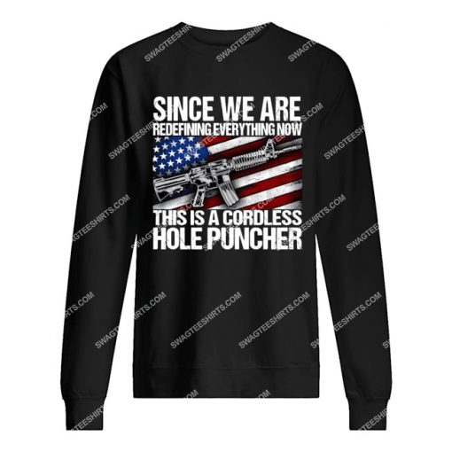 once we are redefining everything now veterans day sweatshirt 1