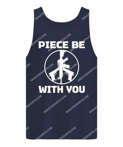 piece be with you political tank top 1