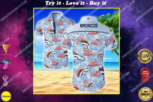 tropical flamingo and denver broncos summer hawaiian shirt