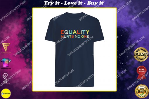 vintage equality hurts no one shirt