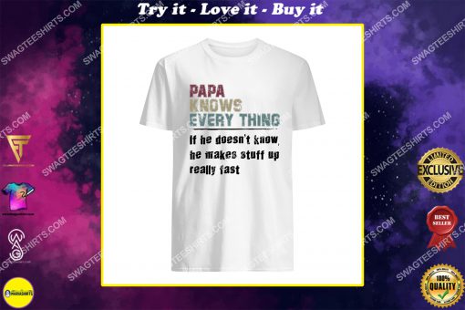 vintage papa knows everything if he doesn't know shirt