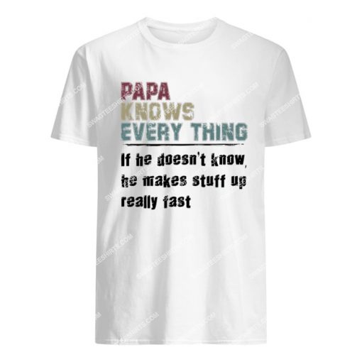 vintage papa knows everything if he doesn't know tshirt 1