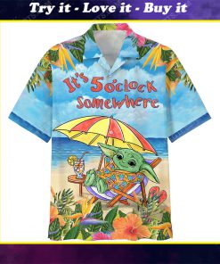 It's 5 o'clock somewhere baby yoda summer time hawaiian shirt