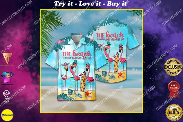 flamingo the beach is calling and we must go all over print hawaiian shirt