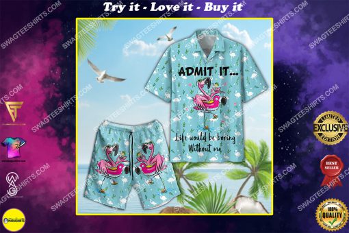 summer flamingo admit it life would be boring without me all over print hawaiian shirt