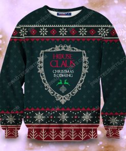 GOT house claus christmas is coming full print ugly christmas sweater 2