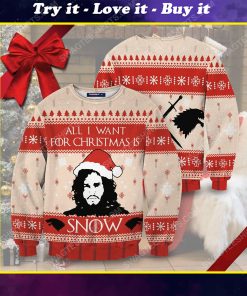 Game of thrones all i want for christmas is snow ugly christmas sweater