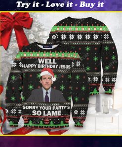 The office well happy birthday jesus sorry your party's so lame ugly christmas sweater