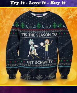Tis the season to get schwifty rick and morty full print ugly christmas sweater