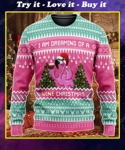 I'm dreaming of a wine christmas flamingo ugly christmas sweater