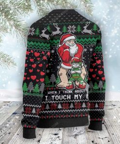 When i think about you i touch my elf ugly christmas sweater