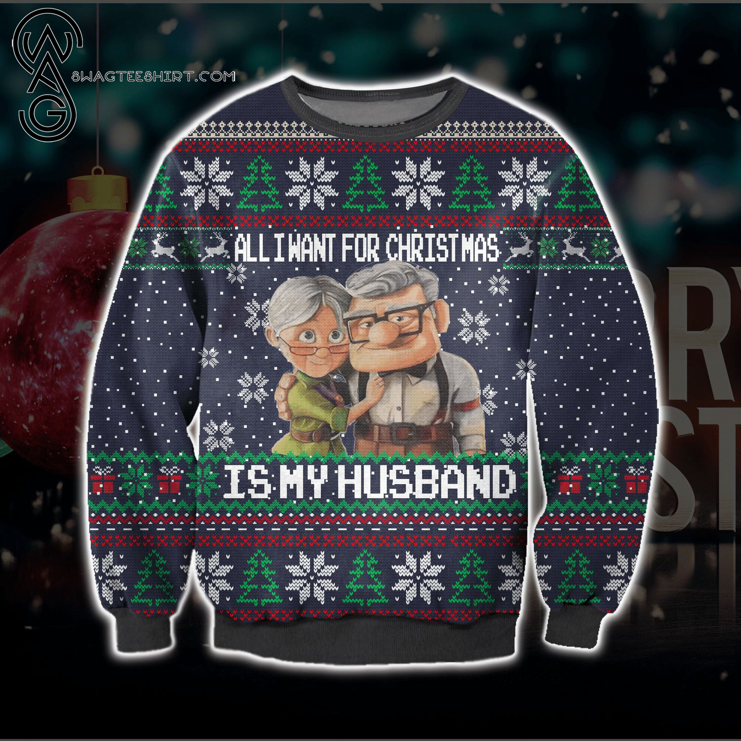 All I Want For Christmas Is My Husband Up Movie Ugly Christmas Sweater