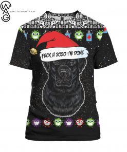 Black Labrador Retriever And Fuck You 2020 I’m Done Christmas Full Print Tshirt