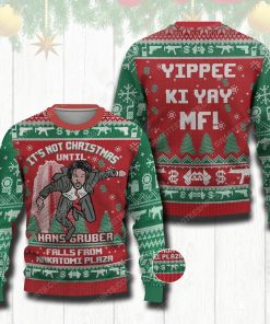 It's not christmas until hans gruber falls from nakatomi plaza ugly christmas sweater