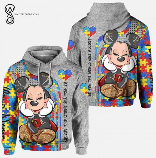 Custom Mickey Be You The World Will Adjust Autism Awareness Hoodie and Leggings