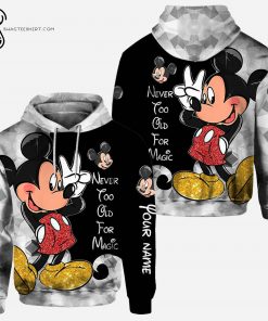 Custom Mickey Mouse Never Too Old For Magic Hoodie and Leggings