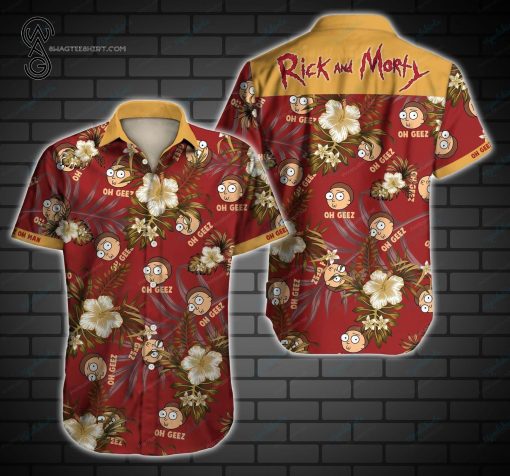 Oh Geez Rick and Morty Hawaiian Shirt